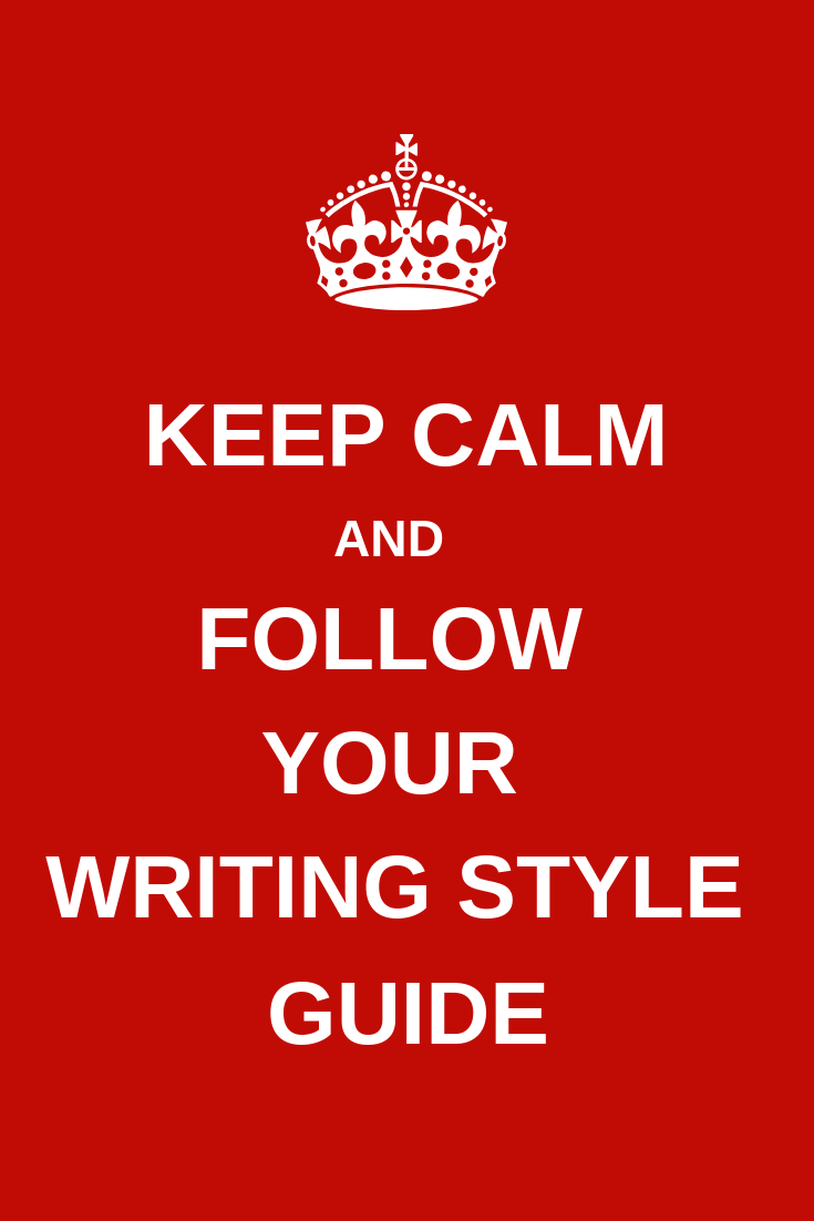 Keep Calm and Follow Your Writing Style Guide